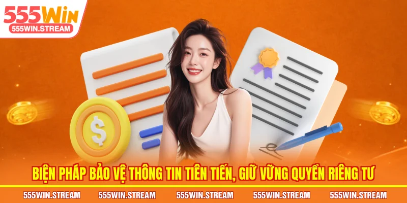 Biện pháp bảo vệ thông tin tiên tiến, giữ vững Quyền riêng tư